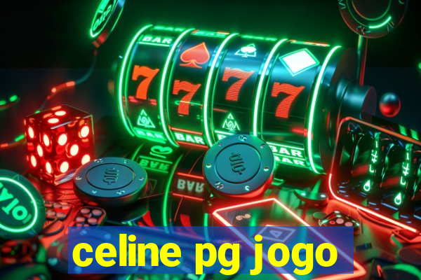 celine pg jogo